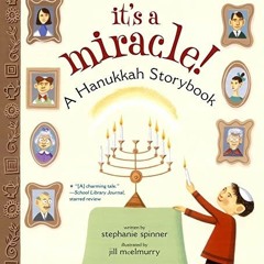 VIEW PDF EBOOK EPUB KINDLE It's a Miracle!: A Hanukkah Storybook by  Stephanie Spinne