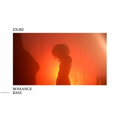 EX:RE - ROMANCE / REMIX