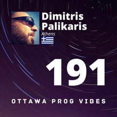 Ottawa Prog Vibes 191 - Dimitris Palikaris (Athens, Greece)