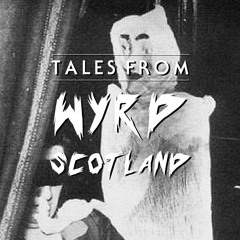 Tales From Wyrd Scotland | Episode 10 - "Is There Anybody There?" Spiritualism and Scottish Mediums
