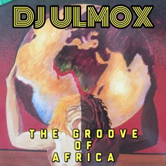 The Groove Of Africa - One Crate Mix