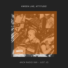 4NC¥ Radio mix 069 - Kween, Like Attitude - JustJo