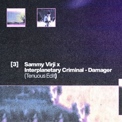 Sammy Virji x Interplanetary Criminal - Damager (Tenuous Edit)