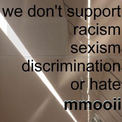 We Don't Support Racism Sexism Discrimination Or Hate