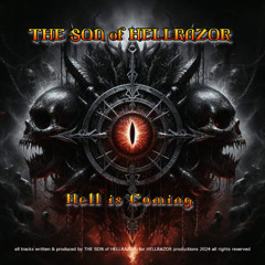 THE SON of HELLRAZOR ... Hell is Coming