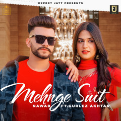 Mehnge Suit (feat. Gurlez Akhtar)
