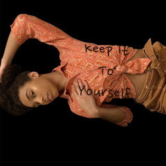 Keep It To Yourself (prod. by justincicco)