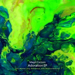 Magit Cacoon - Adoration (Original Mix)