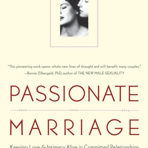 Read Passionate Marriage: Keeping Love and Intimacy Alive in Committed