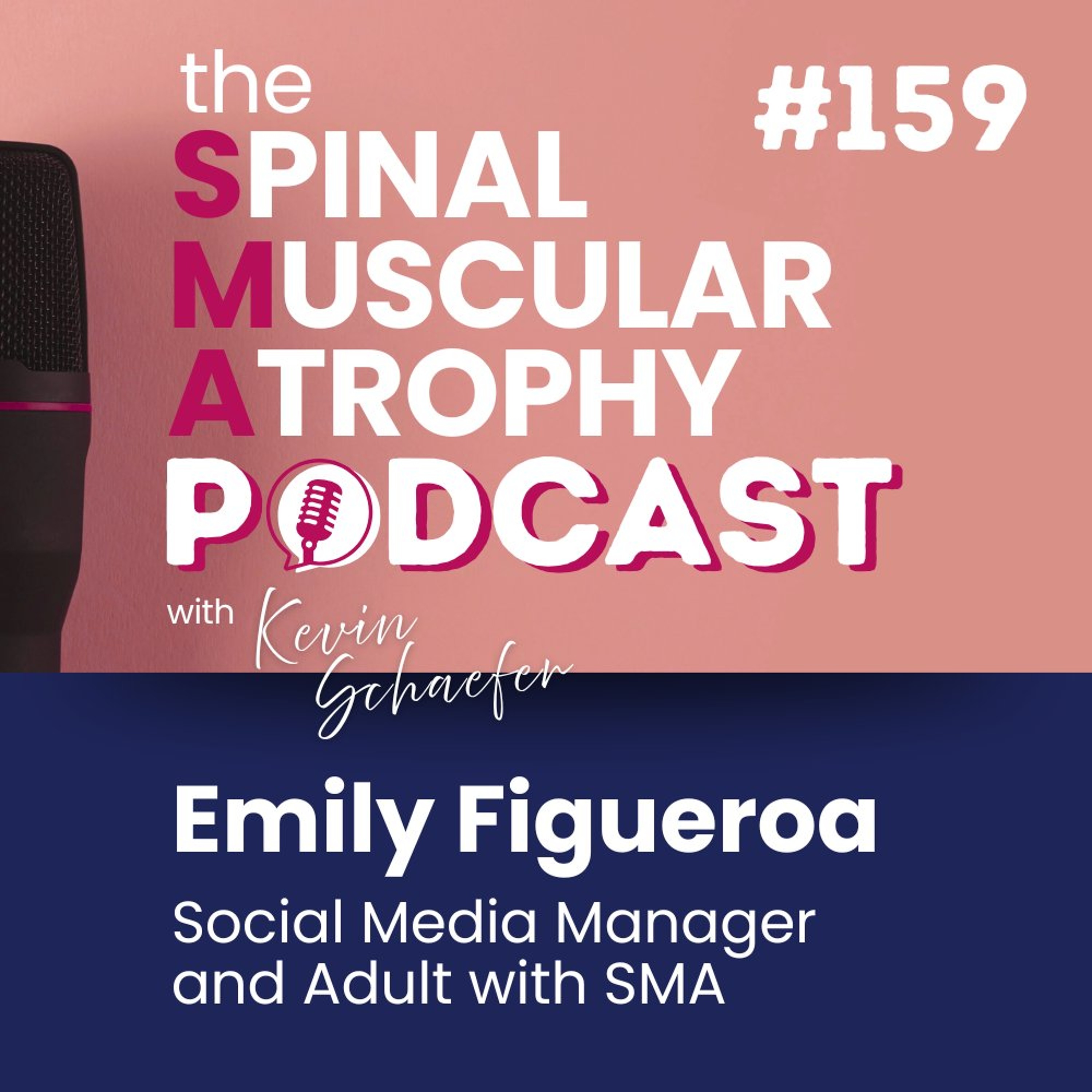 #159: Emily Figueroa - Social Media Manager and Adult with SMA episode artwork