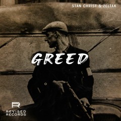 Stan Christ & Zeltak - Greed (Original Mix)