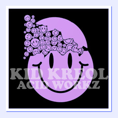 KID KREOL Live - Acid Workz
