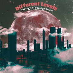 Different Levels (Feat. Backendspazz)