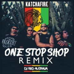 DJ Red x Katchafire - One Stop Shop [Remix]
