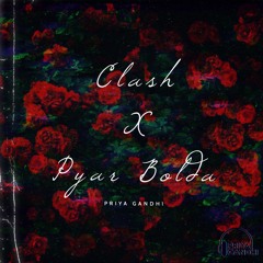 Clash X Pyar Bolda