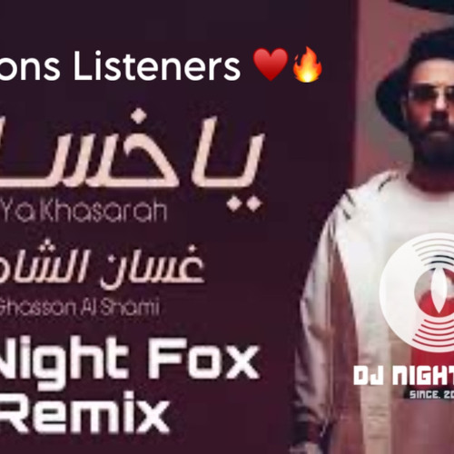 Remix - غسان الشامي - ياخساره - [ Dj Night Fox ]