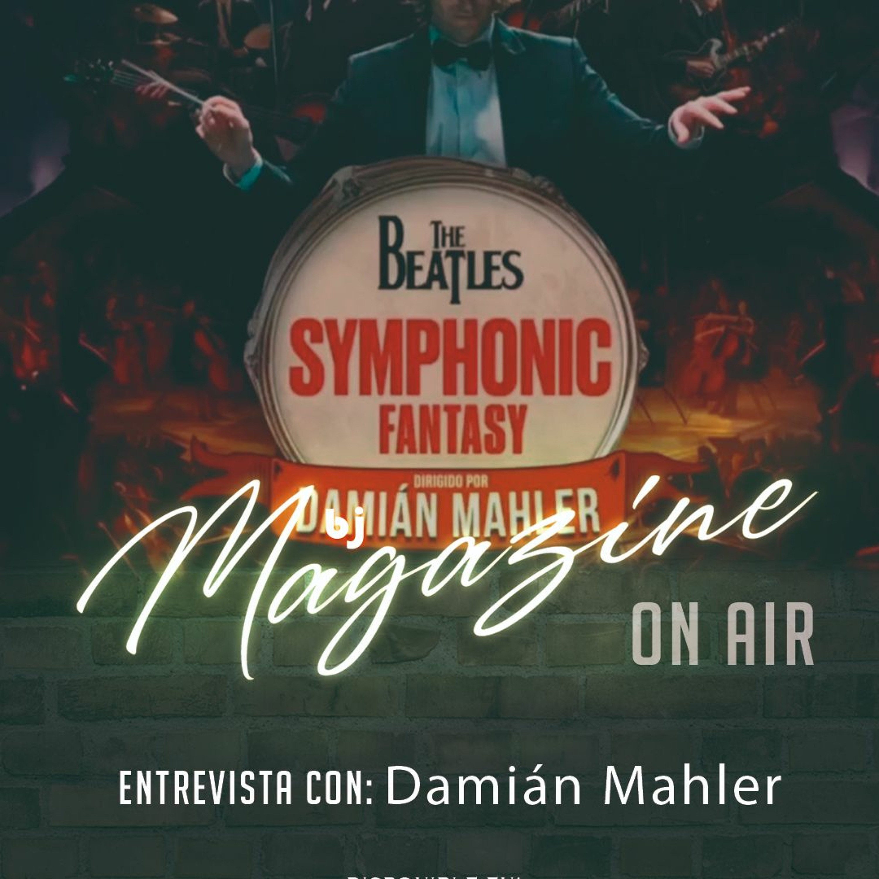 Bj Magazine #Entrevista: #DamiánMahler nos trae la Magia de #TheBeatles episode artwork