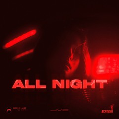 JMC - All Night [Exclusive Release]