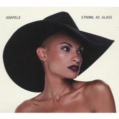 Goapele - Strong As Glass 2014