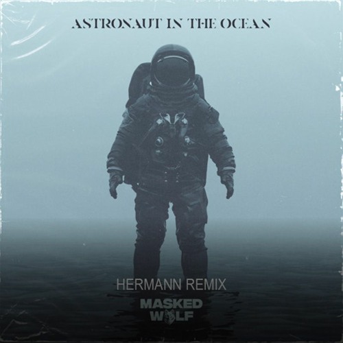 Masked Wolf - Astronaut In The Ocean (HERMANN Remix)