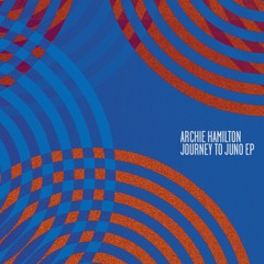 PREMIERE: Archie Hamilton - Journey To Juno [Moscow Records]