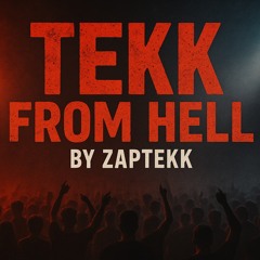 TEKK FROM HELL [200BPM]