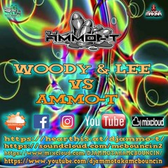 DJ AMMO - T  - WOODY & LEE VS AMMO-T - PRODUCTION MIX