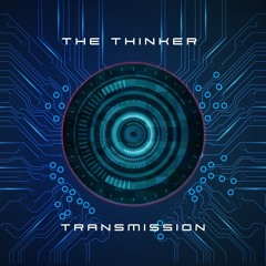 The Thinker - TRANSMISSION (UPTEMPO)