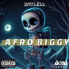 AFRO BIGGY [ SycklesS LaaH - AKIBA STYLE ] 2023