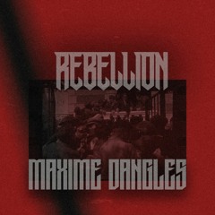 PREMIERE594 // Maxime Dangles - Rebellion