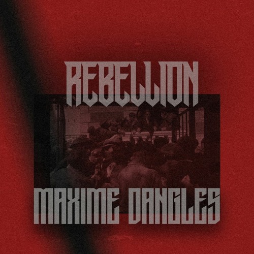 PREMIERE594 // Maxime Dangles - Rebellion