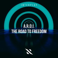 [FREE DOWNLOAD] A.R.D.I. - The Road To Freedom