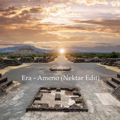 Era - Ameno (Nektar Edit)