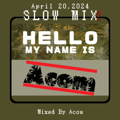 April 20.2024 4:20 ~SLOW MIX Vol.2~All Japanese