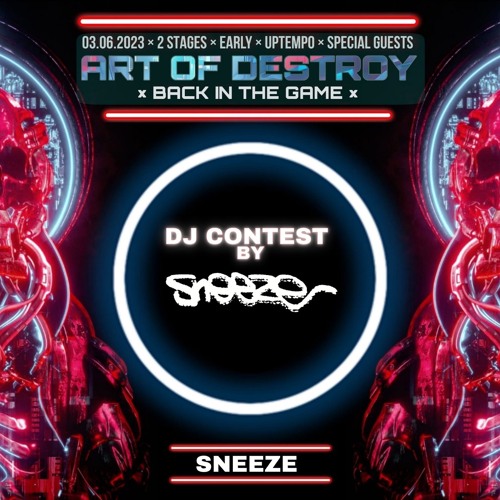 Art Of Destroy - Back In The Game DJ Contest By SNEEZE