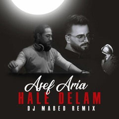 Asef Aria Hiss & Hale Delam (Dj Mabed Remix)