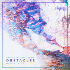 GRAYSCAYLE - OBSTACLES (Davey Berkowitz Remix) [FREE DL]