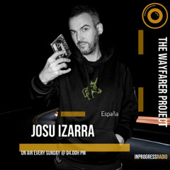 The Wayfarer Podcast #64 - Guest Mix Josu Izarra [ Techno |Exclusive set For In Progress Radio]