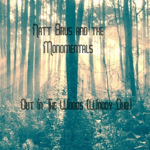 Dub In The Woods (With The Monomentals)