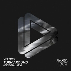 VELTREK - Turn Around (Original Mix)