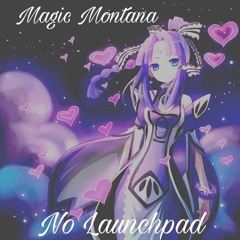Magic Montana - No Launchpad
