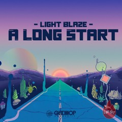 Light Blaze – A Long Start