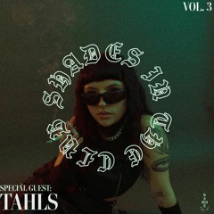 Shades In The Club [Vol.3] - Feat. TAHLS