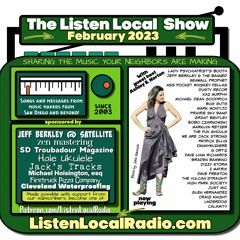 FEBRUARY 2023 Listen Local Show