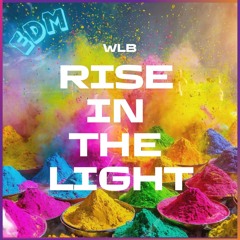 Rise in the Light