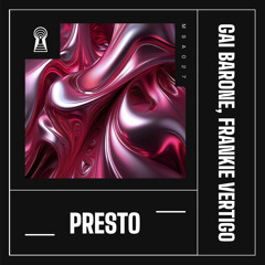 Premiere: Gai Barone & Frankie Vertigo - Presto (Extended Mix) [My Secret Agenda]