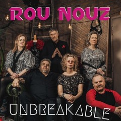 Rou Nouz - Unbreakable