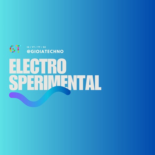 ELECTRO SPERIMENTAL by GT
