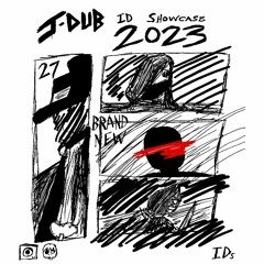 J-DUB ID SHOWCASE 2023 (comment your fav tracks!)