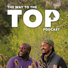 2022 January 27 The Way To The Top With Letroy And Marc